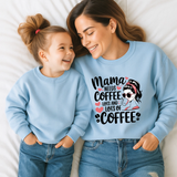 Mama Sweater "Mama needs a lot of coffee"